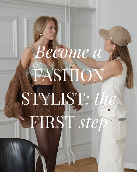 Become a Fashion Stylist: The first step