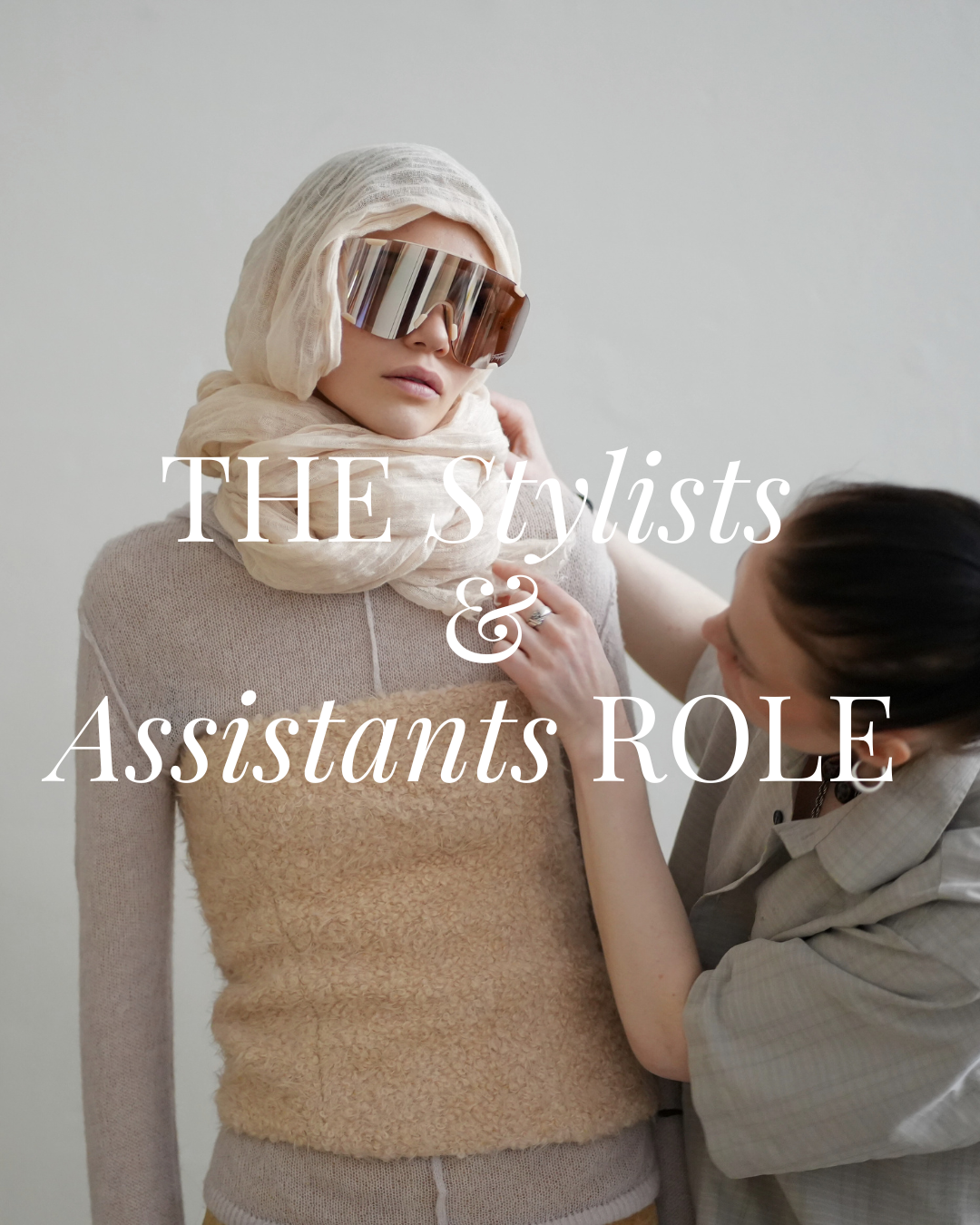 The Stylist & Assistant Role